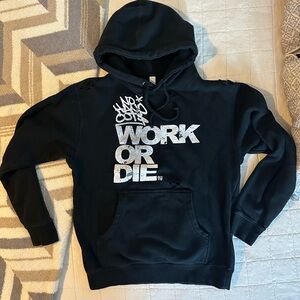 -Flag nor Fail- Work or Die Hoodie- Limited Edition
